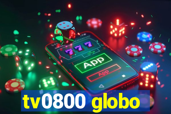 tv0800 globo